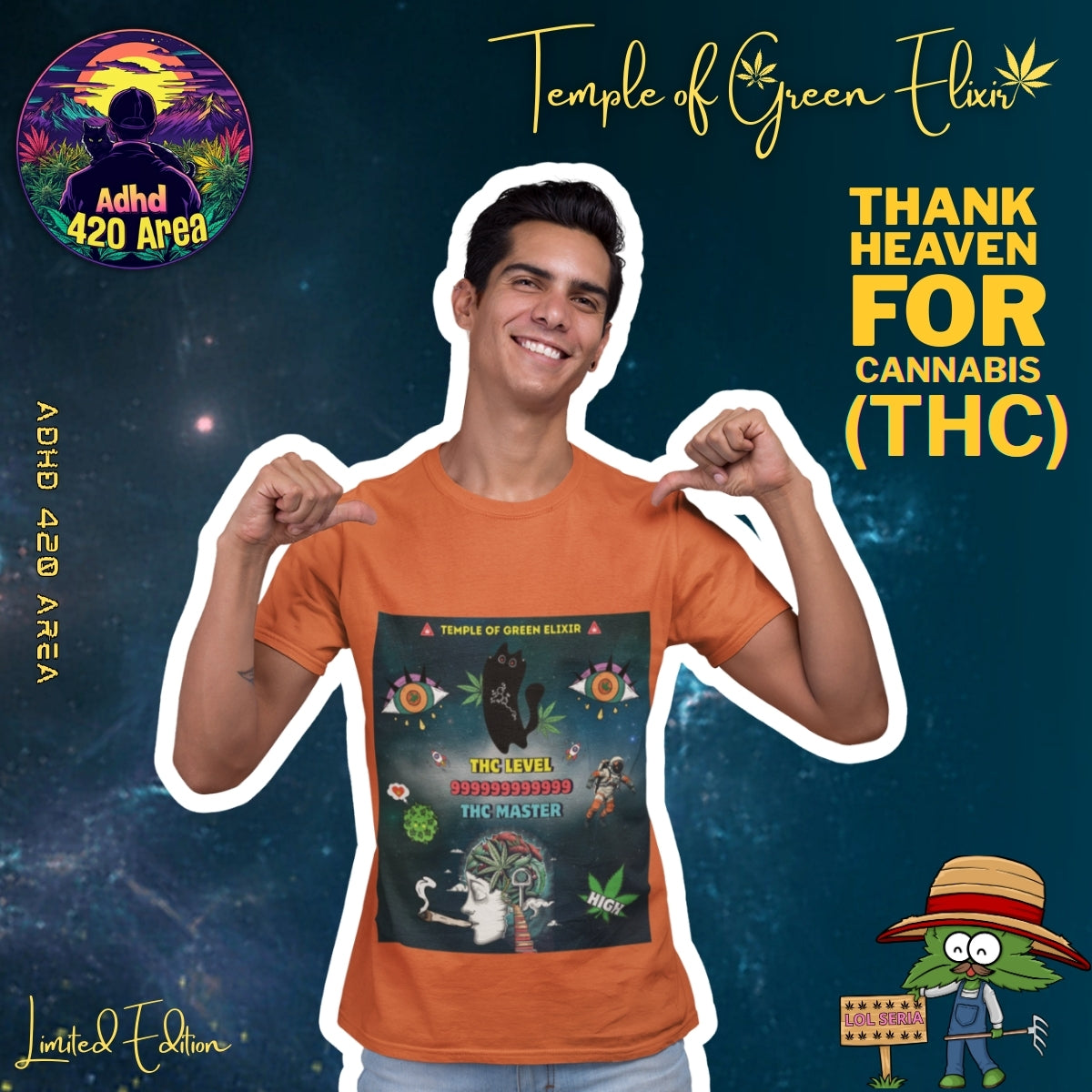 Mann trägt ein orangefarbenes T-Shirt mit psychedelischem Design: große farbige Augen, schwarze Katze auf Hanfblatt, Astronaut, Gehirn-Motiv, Schriftzüge „Temple of Green Elixir“, „THC LEVEL 999999999999“, „THC MASTER“, „HIGH“. Im Hintergrund stehen „Adhd 420 Area“, „Temple of Green Elixir“, „Limited Edition“ und der gelbe Text „Thank Heaven for Cannabis (THC)